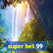 super bet 99